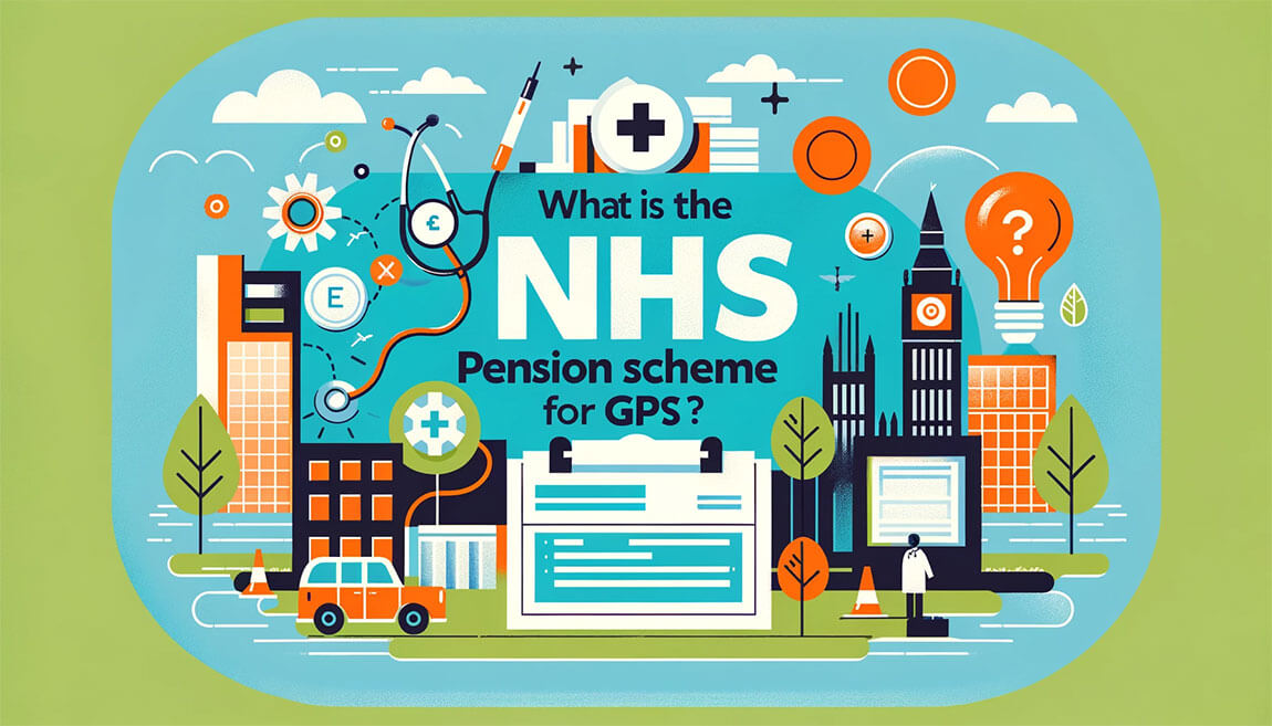 What is the NHS Pension Scheme for Doctors(GP's)?