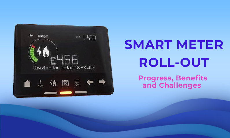 Smart Meter Rollout: Progress, Benefits, and Challenges