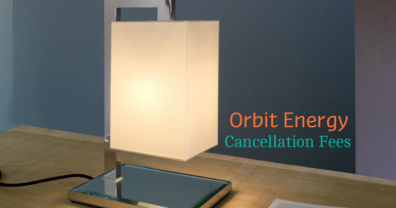 Orbit Energy Cancellation Fees