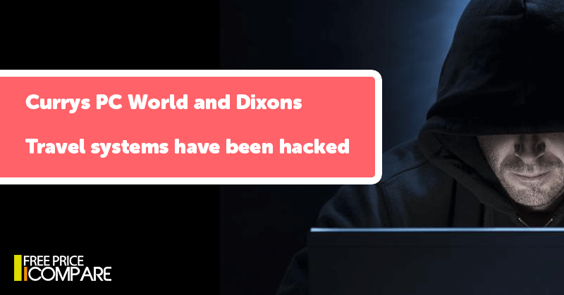 Currys PC World and Dixons Travel systems have been hacked