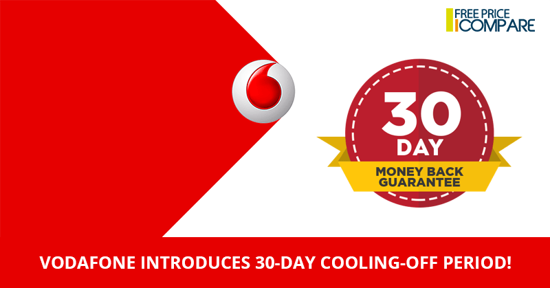 Vodafone introduces 30-day cooling-off period!