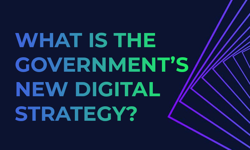 What is the Government’s New Digital Strategy?