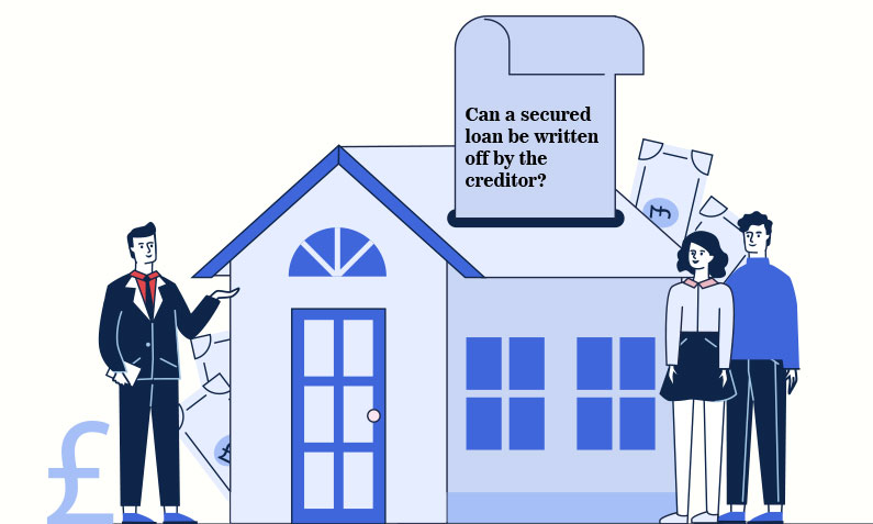 Can a secured loan be written off by the creditor?