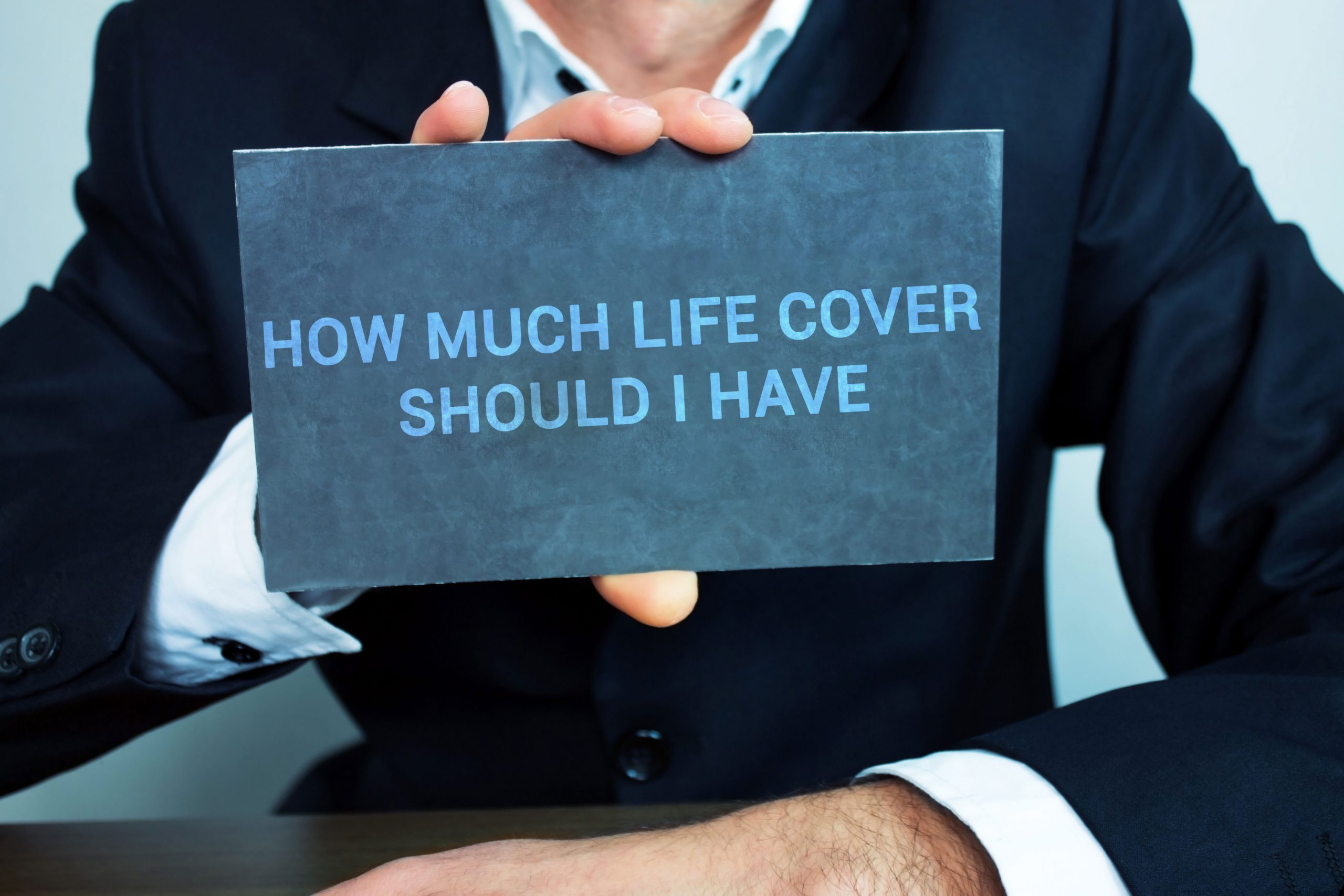 How much life cover should i have