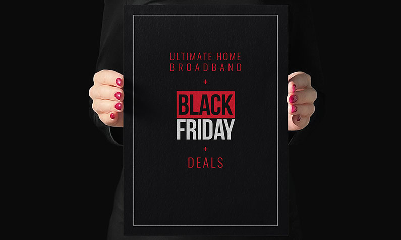 Ultimate Home Broadband Black Friday Deals