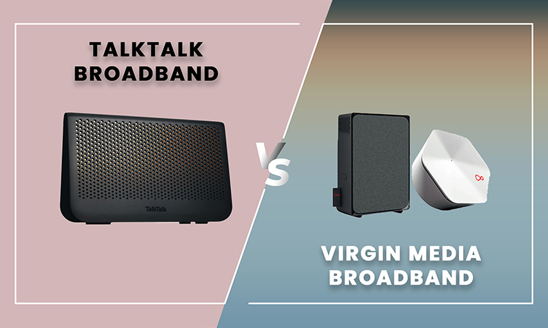 TalkTalk vs Virgin Media: Which Broadband Is Best for You?